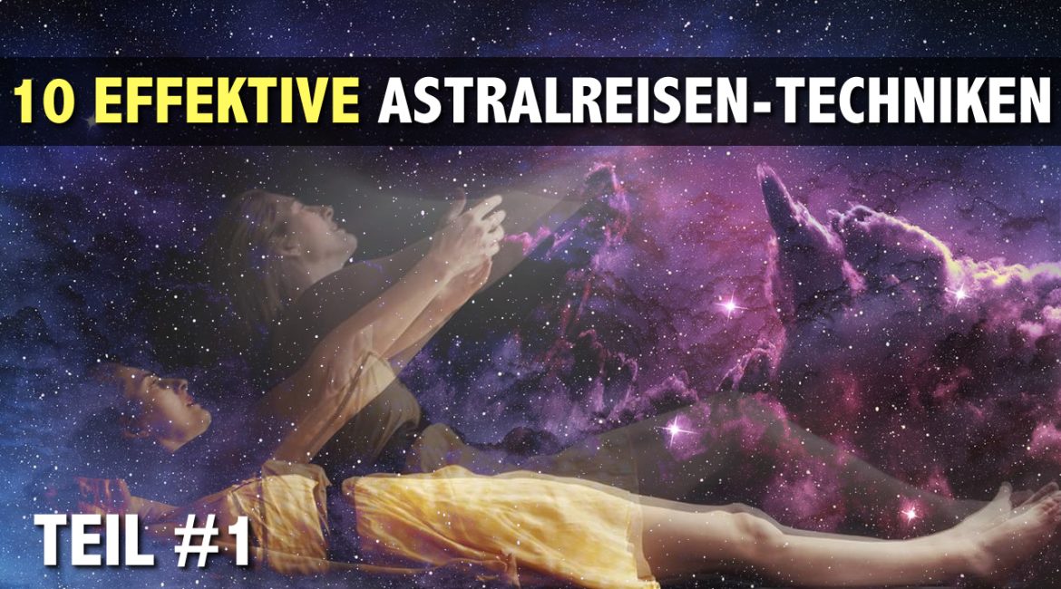10-hocheffektive-Astralreisen-Techniken----Teil-1.jpg