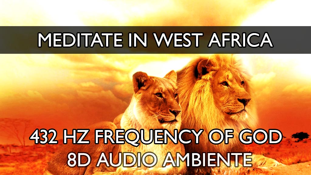 432 Hz - Frequency of GOD - Frequenz des Göttlichen - Meditate in West Africa - Meditation in West Afrika Kopie